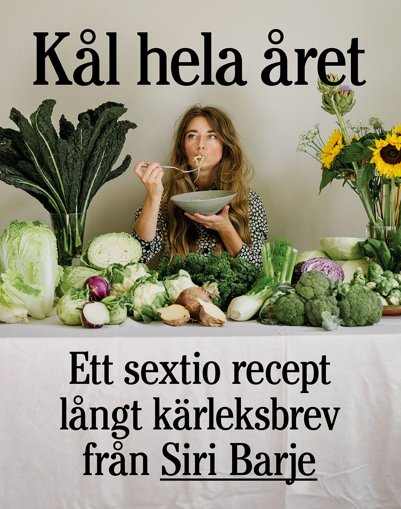 Kål hela året - Ett sextio recept långt kärleksbrev från Siri Barje